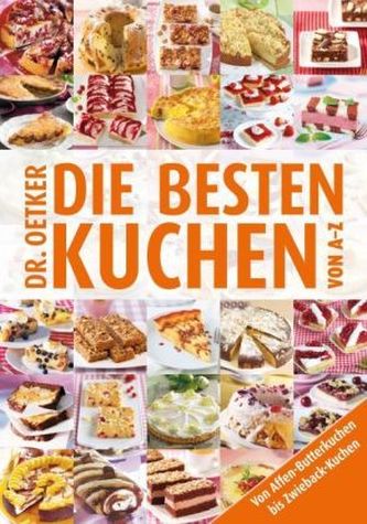 Die besten Kuchen von A-Z Die besten Kuchen von A-Z