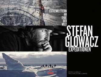 Stefan Glowacz Expeditionen
