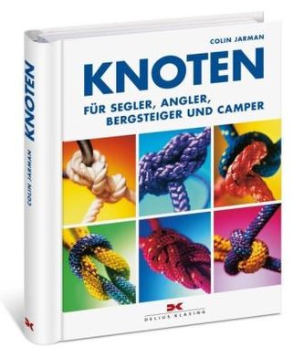 Knoten für Segler, Angler, Bergsteiger und Camper
