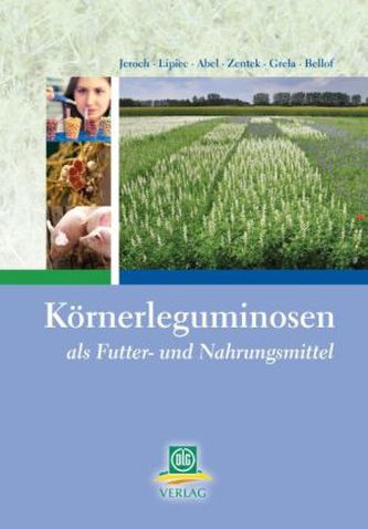 Körnerleguminosen als Futter- und Nahrungsmittel
