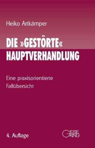Die 'gestörte' Hauptverhandlung
