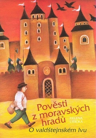 Pověsti z moravských hradů : O valdštejnském lvu (Helena Lisická, 2008)