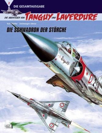 Die Abenteuer von Tanguy und Laverdure (Gesamtausgabe) - Die Schwadron der Störche