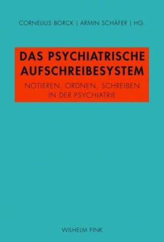 Das psychiatrische Aufschreibesystem