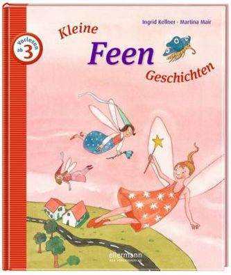 Kleine Feen-Geschichten zum Vorlesen