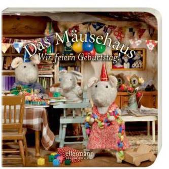 Das Mäusehaus - Wir feiern Geburtstag!