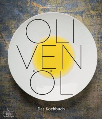Olivenöl - Das Kochbuch Olivenöl - Das Kochbuch