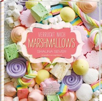 Verrückt nach Marshmallows Verrückt nach Marshmallows