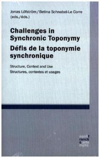 Challenges in synchronic toponymy. Défis de la toponymie synchronique / Défis de la toponymie synchronique Challenges in synchronic toponymy. Défis de la toponymie synchronique / Défis de la toponymie synchronique