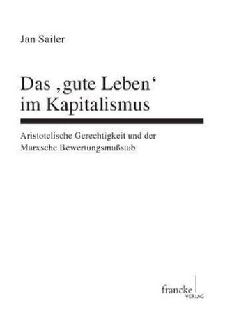 Das 'gute Leben' im Kapitalismus Das 'gute Leben' im Kapitalismus