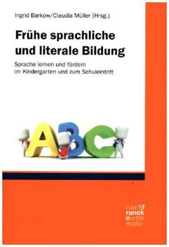 Frühe sprachliche und literale Bildung Frühe sprachliche und literale Bildung