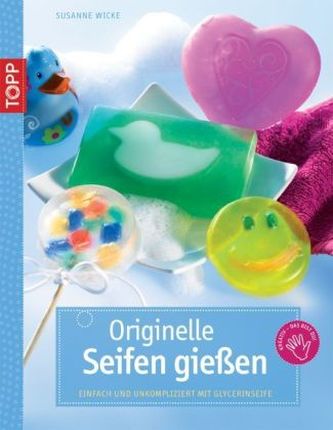 Originelle Seifen gießen