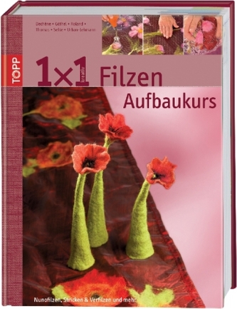 Filzen, Der Aufbaukurs