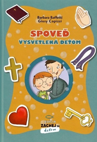 Spoveď vysvetlená deťom Spoveď vysvetlená deťom