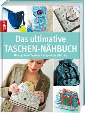 Das ultimative Taschen-Nähbuch