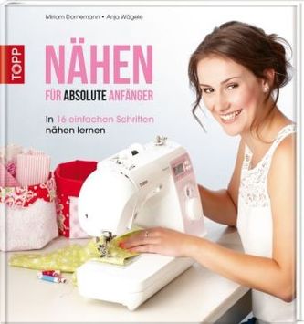 Nähen für absolute Anfänger