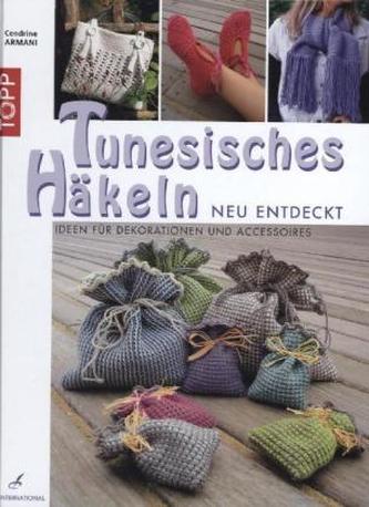 Tunesisches Häkeln neu entdeckt