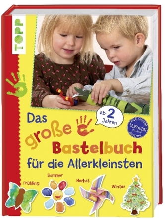 Das große Bastelbuch für die Allerkleinsten