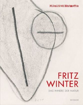 Fritz Winter. Das Innere der Natur