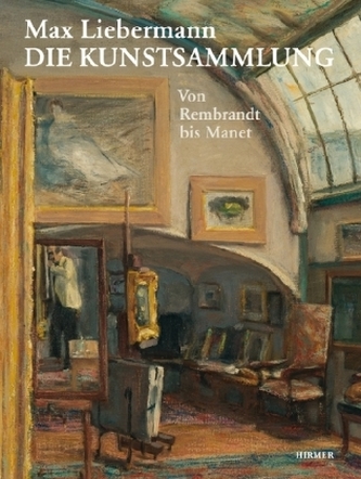 Max Lieberman. Die Kunstsammlung