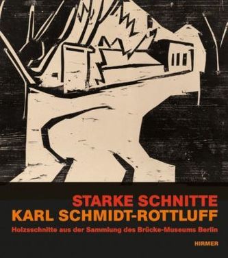 Starke Schnitte. Karl Schmidt-Rottluff