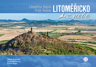 Litoměřicko z nebe : Litoměřice Region from heaven (Milan Paprčka, 2020)