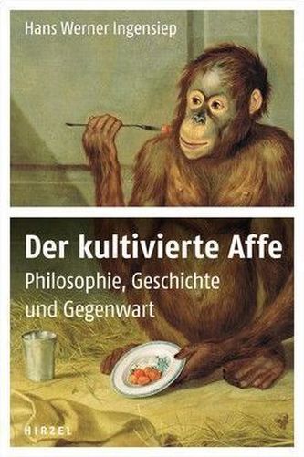 Der kultivierte Affe