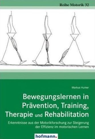 Bewegungslernen in Prävention, Training, Therapie und Rehabilitation