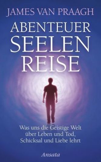 Abenteuer Seelenreise