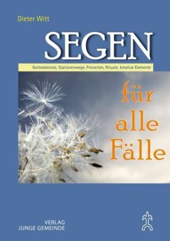 Segen für alle Fälle Segen für alle Fälle