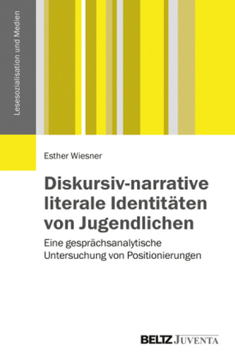 Diskursiv-narrative literale Identitäten von Jugendlichen Diskursiv-narrative literale Identitäten von Jugendlichen