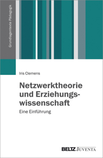 Netzwerktheorie und Erziehungswissenschaft Netzwerktheorie und Erziehungswissenschaft