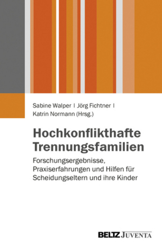 Hochkonflikthafte Trennungsfamilien Hochkonflikthafte Trennungsfamilien
