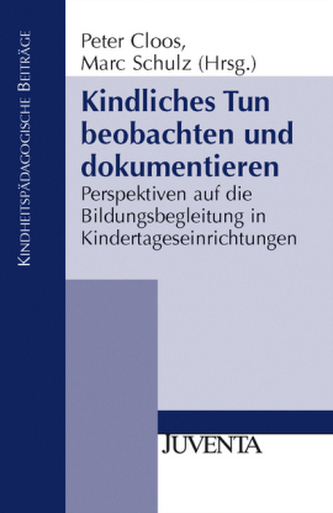 Kindliches Tun beobachten und dokumentieren