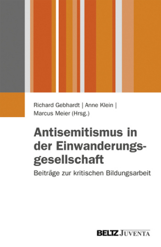 Antisemitismus in der Einwanderungsgesellschaft Antisemitismus in der Einwanderungsgesellschaft
