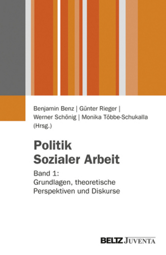 Politik Sozialer Arbeit. Bd.1 Politik Sozialer Arbeit. Bd.1