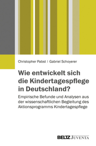 Wie entwickelt sich die Kindertagespflege in Deutschland? Wie entwickelt sich die Kindertagespflege in Deutschland?