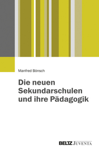 Die neuen Sekundarschulen und ihre Pädagogik