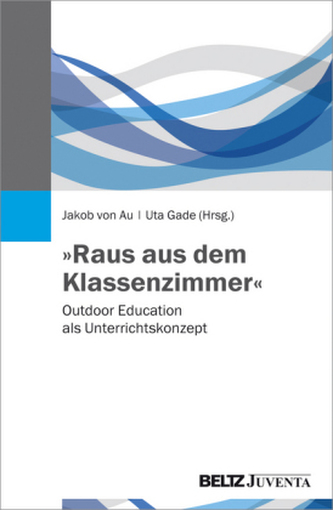 'Raus aus dem Klassenzimmer'