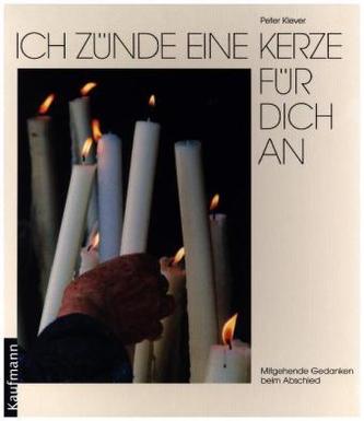 Ich zünde eine Kerze für dich an