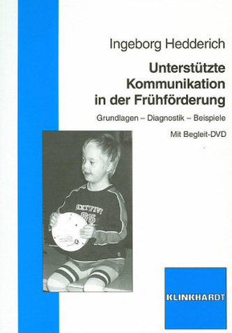 Unterstützte Kommunikation in der Frühförderung, m. DVD