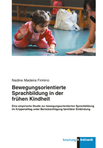 Bewegungsorientierte Sprachbildung in der frühen Kindheit
