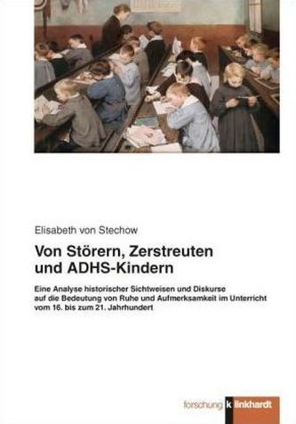 Von Störern, Zerstreuten und ADHS-Kindern