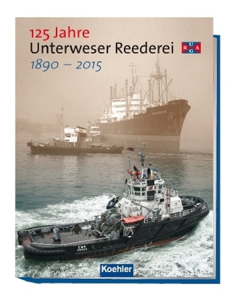 125 Jahre Unterweser Reederei URAG 125 Jahre Unterweser Reederei URAG