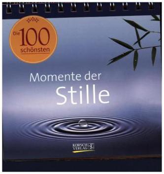 Die 100 schönsten Momente der Stille