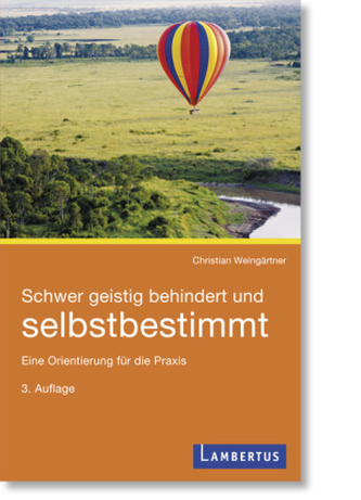 Schwer geistig behindert und selbstbestimmt