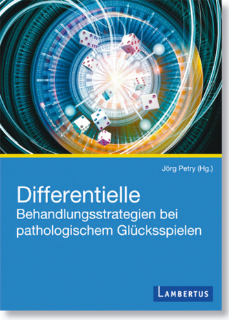 Differentielle Behandlungsstrategien beim pathologischen Glücksspielen