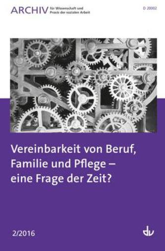 Vereinbarkeit von Beruf, Familie und Pflege - eine Frage der Zeit?
