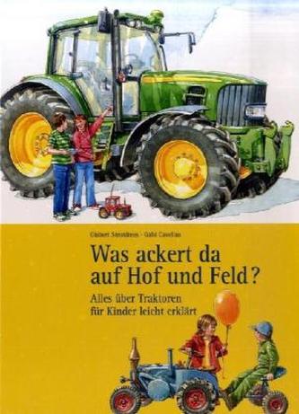 Was ackert da auf Hof und Feld?