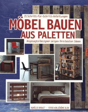 Möbel bauen aus Paletten